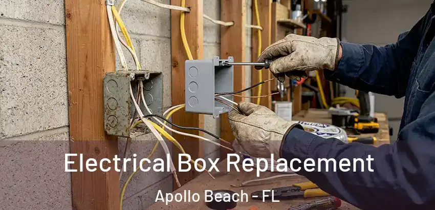  Electrical Box Replacement Apollo Beach - FL