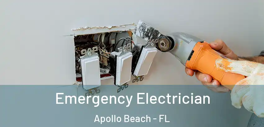 Emergency Electrician Apollo Beach - FL