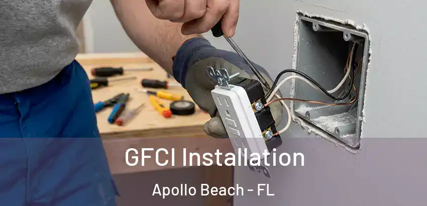 GFCI Installation Apollo Beach - FL