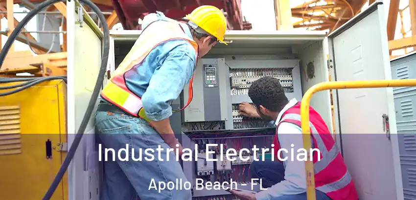  Industrial Electrician Apollo Beach - FL