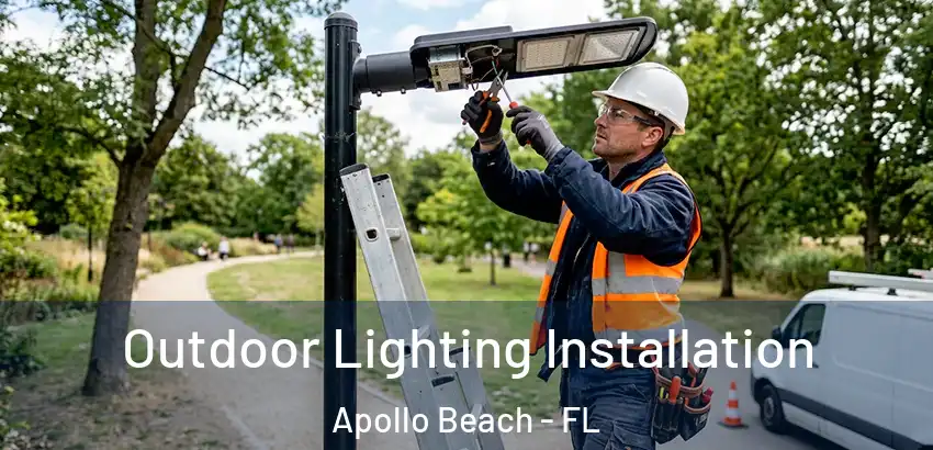 Outdoor Lighting Installation Apollo Beach - FL